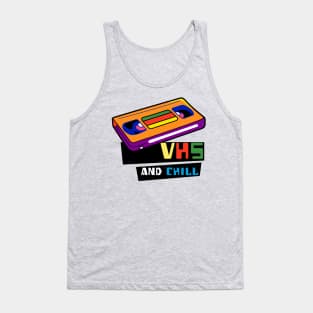 VHS And CHILL (New For Light Colored Tees) Tank Top